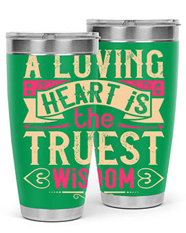 A Loving Heart is the Truest Wisdom Style 39# Tumbler featuring a double wall vacuum stainless steel design with a copper lining.