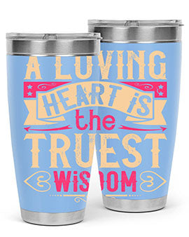 A Loving Heart is the Truest Wisdom Style 39# Tumbler featuring a double wall vacuum stainless steel design with a copper lining.