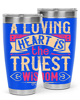 A Loving Heart is the Truest Wisdom Style 39# Tumbler featuring a double wall vacuum stainless steel design with a copper lining.