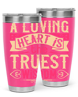 A Loving Heart is the Truest Wisdom Style 39# Tumbler featuring a double wall vacuum stainless steel design with a copper lining.