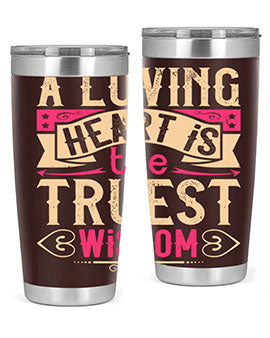 A Loving Heart is the Truest Wisdom Style 39# Tumbler featuring a double wall vacuum stainless steel design with a copper lining.