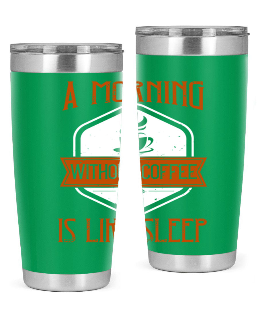 A stylish 20oz and 30oz stainless steel tumbler with a humorous quote about coffee, featuring a double wall vacuum design and a drink-thru lid.