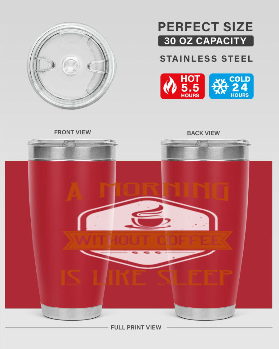 A stylish 20oz and 30oz stainless steel tumbler with a humorous quote about coffee, featuring a double wall vacuum design and a drink-thru lid.