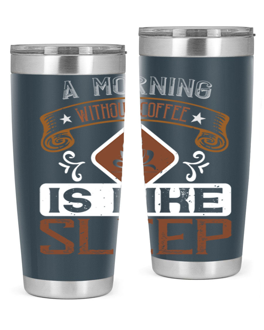 A stylish 20oz stainless steel tumbler with a humorous coffee quote, featuring a double wall vacuum design and a drink-thru lid.
