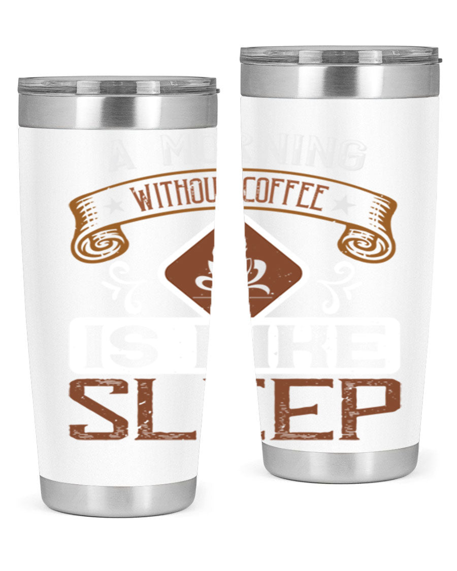 A stylish 20oz stainless steel tumbler with a humorous coffee quote, featuring a double wall vacuum design and a drink-thru lid.
