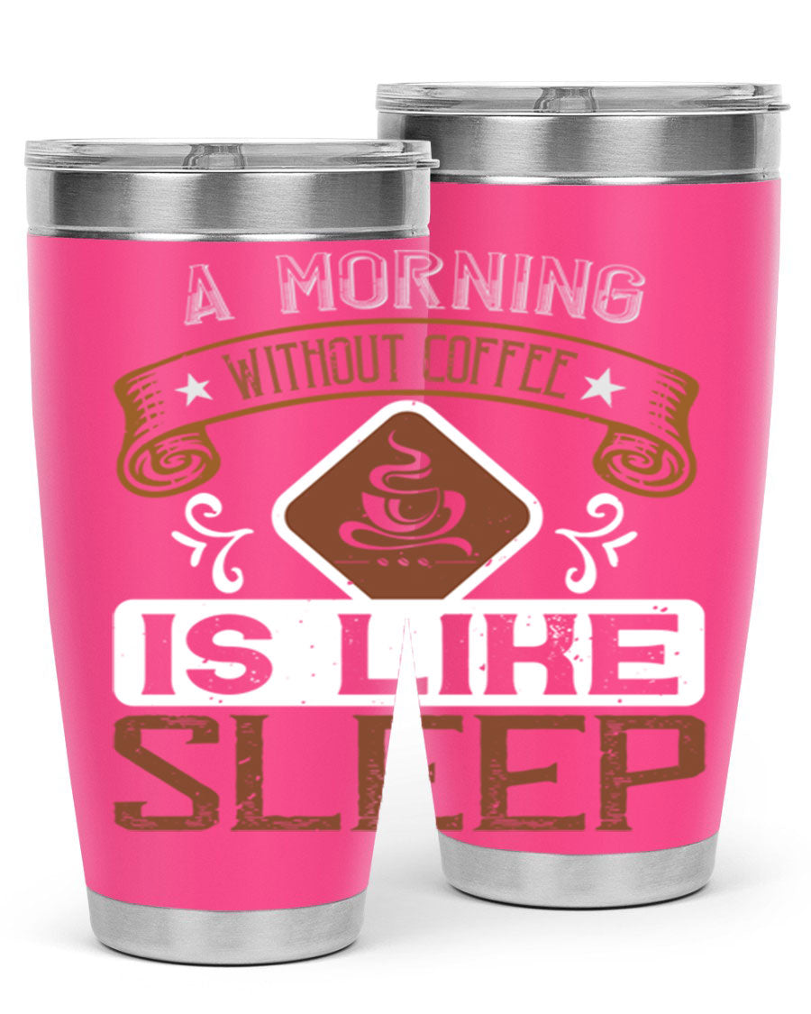 A stylish 20oz stainless steel tumbler with a humorous coffee quote, featuring a double wall vacuum design and a drink-thru lid.
