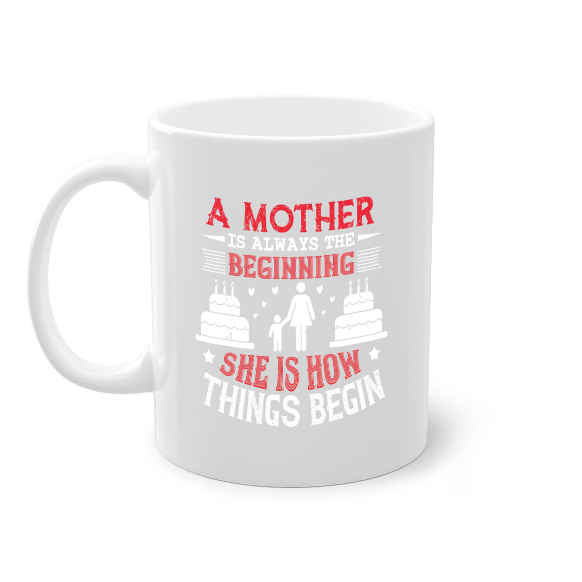 A two-tone ceramic coffee mug with a colored handle and glossy finish, featuring the text 'A Mother is Always the Beginning' for Mother's Day.