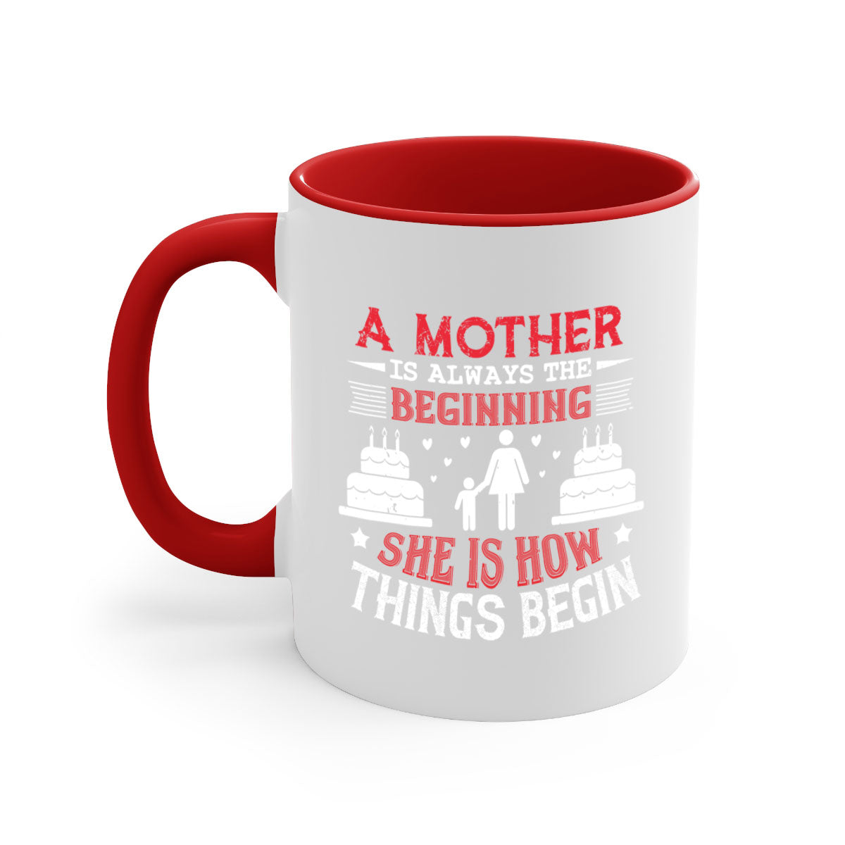 A two-tone ceramic coffee mug with a colored handle and glossy finish, featuring the text 'A Mother is Always the Beginning' for Mother's Day.