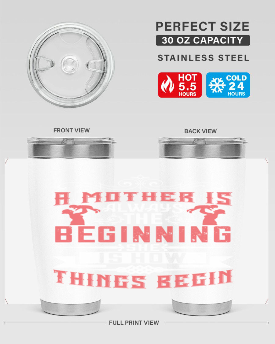 A stylish 20oz and 30oz stainless steel tumbler featuring a heartfelt quote about motherhood, perfect for keeping drinks hot or cold.