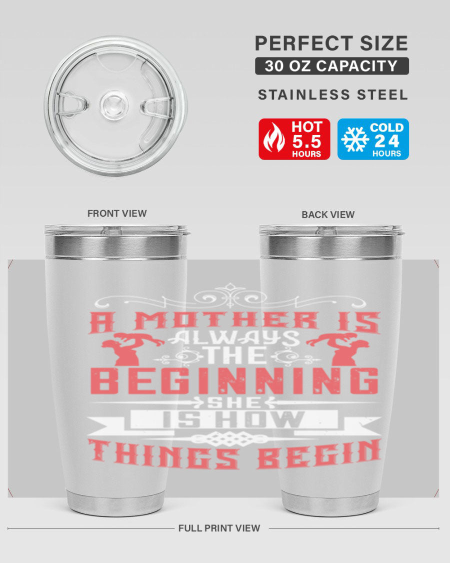 A stylish 20oz and 30oz stainless steel tumbler featuring a heartfelt quote about motherhood, perfect for keeping drinks hot or cold.