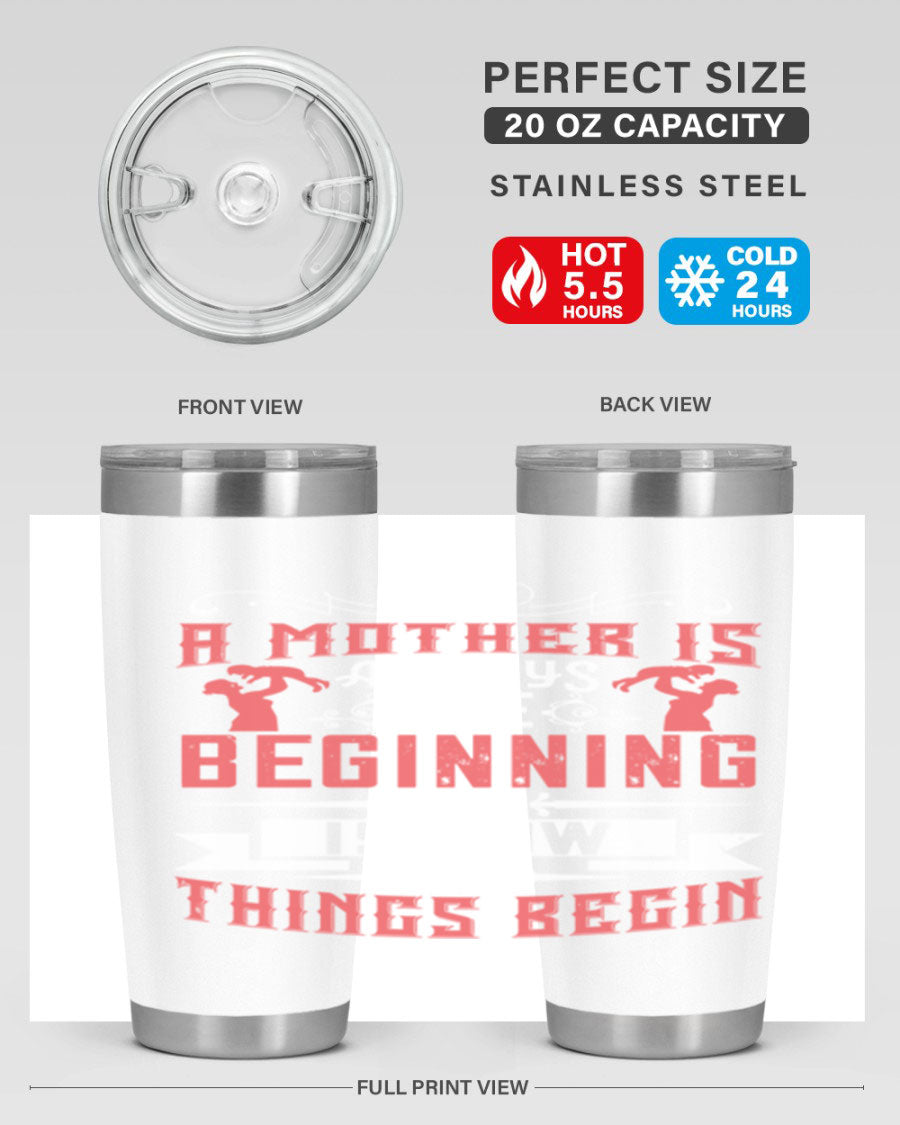 A stylish 20oz and 30oz stainless steel tumbler featuring a heartfelt quote about motherhood, perfect for keeping drinks hot or cold.