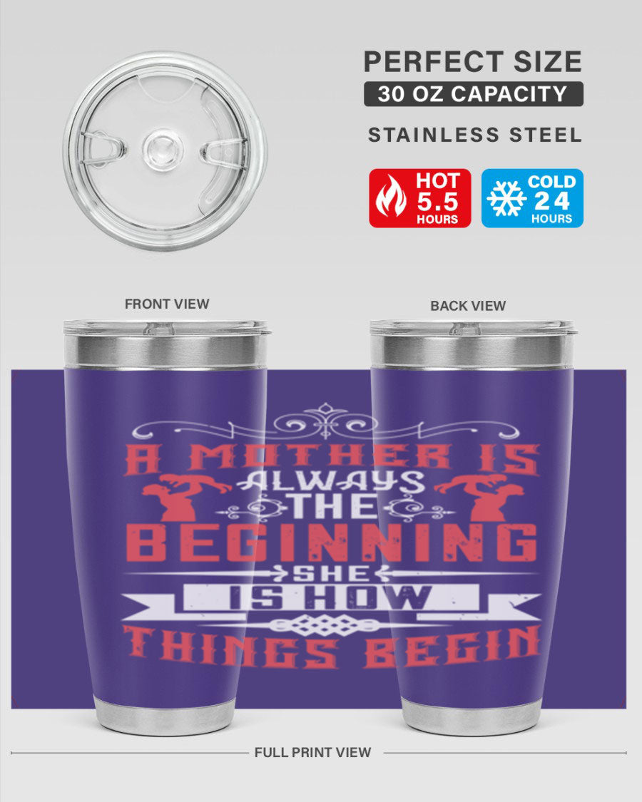 A stylish 20oz and 30oz stainless steel tumbler featuring a heartfelt quote about motherhood, perfect for keeping drinks hot or cold.