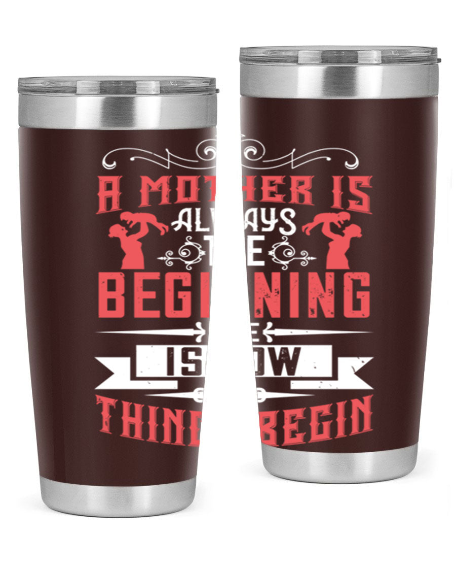 A stylish 20oz and 30oz stainless steel tumbler featuring a heartfelt quote about motherhood, perfect for keeping drinks hot or cold.