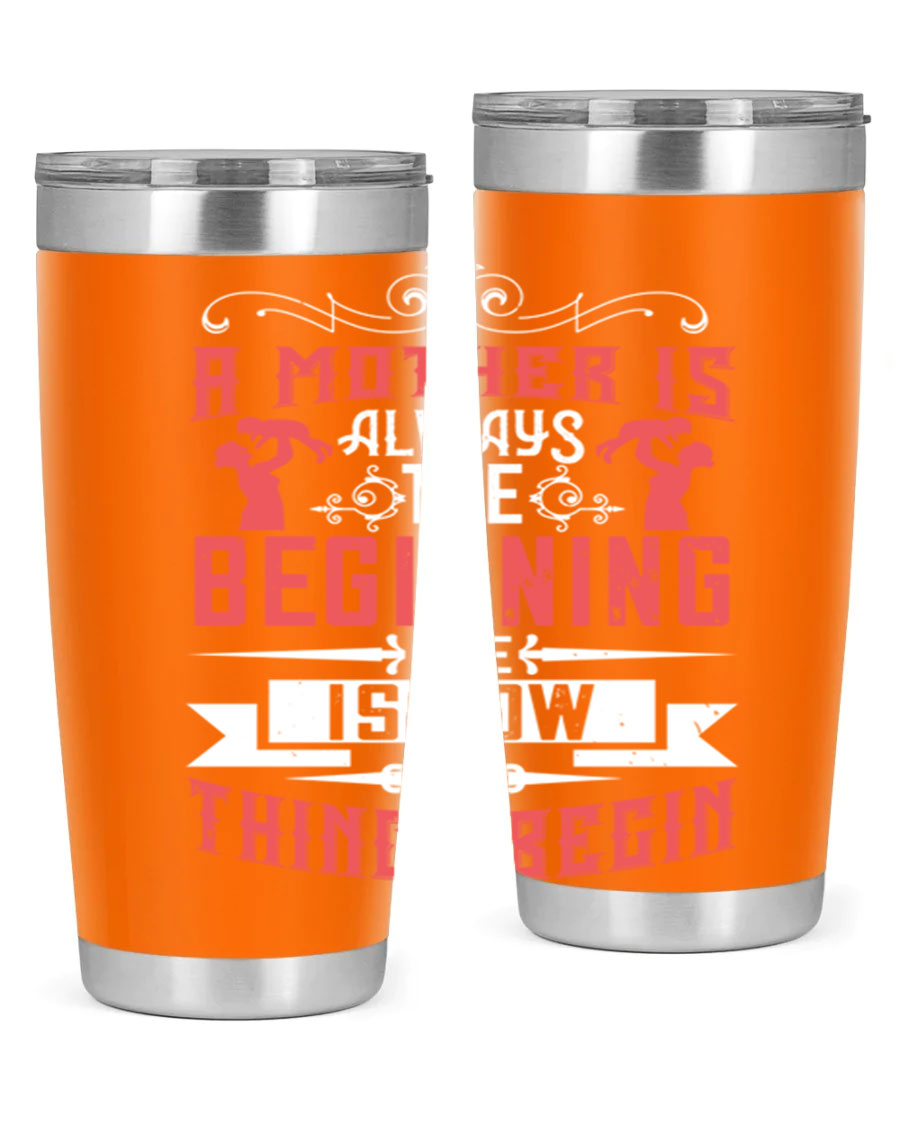 A stylish 20oz and 30oz stainless steel tumbler featuring a heartfelt quote about motherhood, perfect for keeping drinks hot or cold.