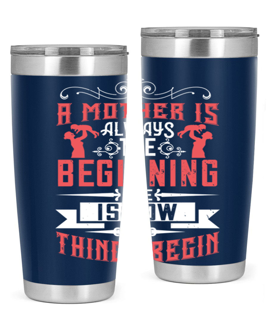 A stylish 20oz and 30oz stainless steel tumbler featuring a heartfelt quote about motherhood, perfect for keeping drinks hot or cold.