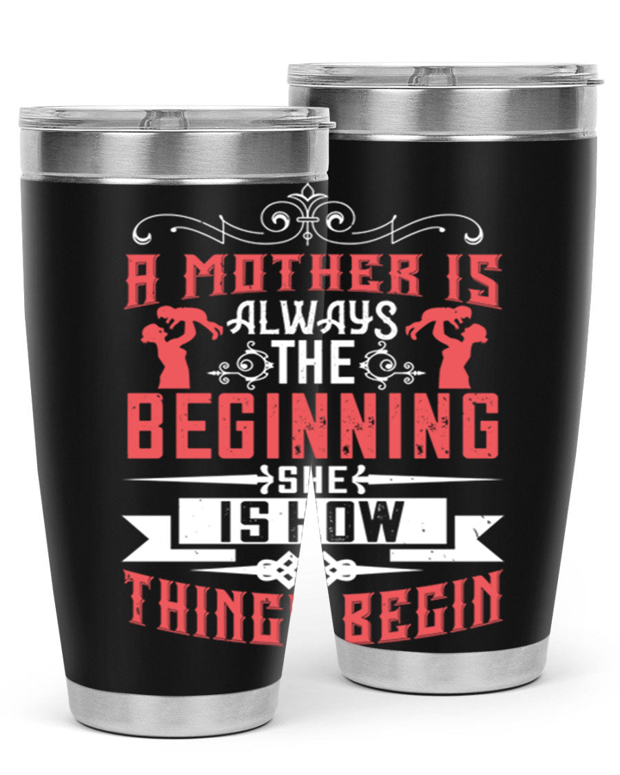 A stylish 20oz and 30oz stainless steel tumbler featuring a heartfelt quote about motherhood, perfect for keeping drinks hot or cold.