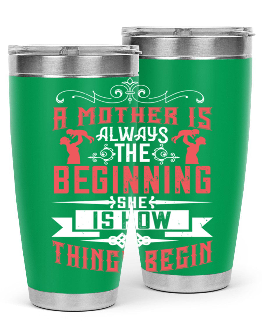A stylish 20oz and 30oz stainless steel tumbler featuring a heartfelt quote about motherhood, perfect for keeping drinks hot or cold.