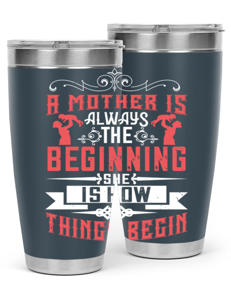 A stylish 20oz and 30oz stainless steel tumbler featuring a heartfelt quote about motherhood, perfect for keeping drinks hot or cold.