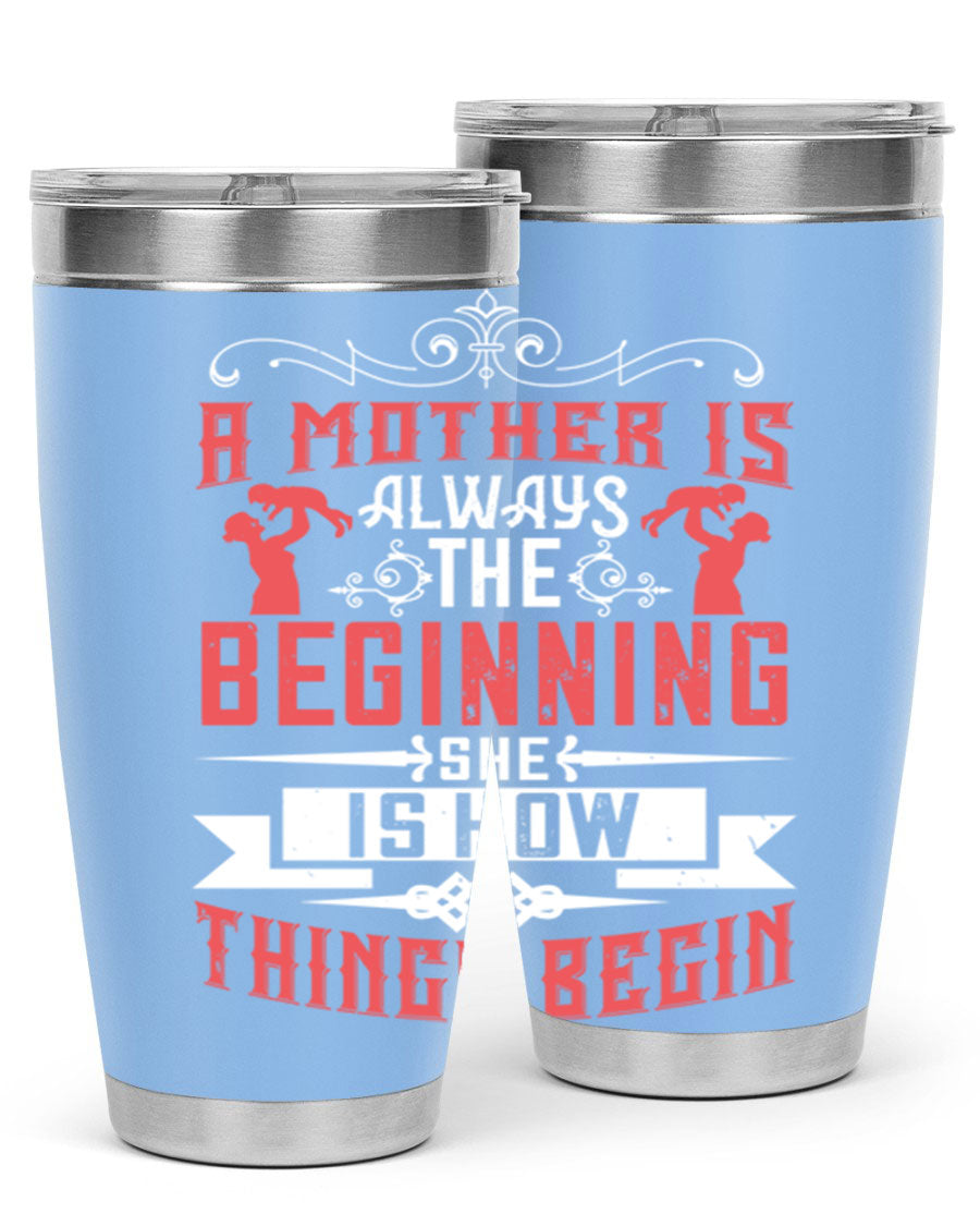 A stylish 20oz and 30oz stainless steel tumbler featuring a heartfelt quote about motherhood, perfect for keeping drinks hot or cold.