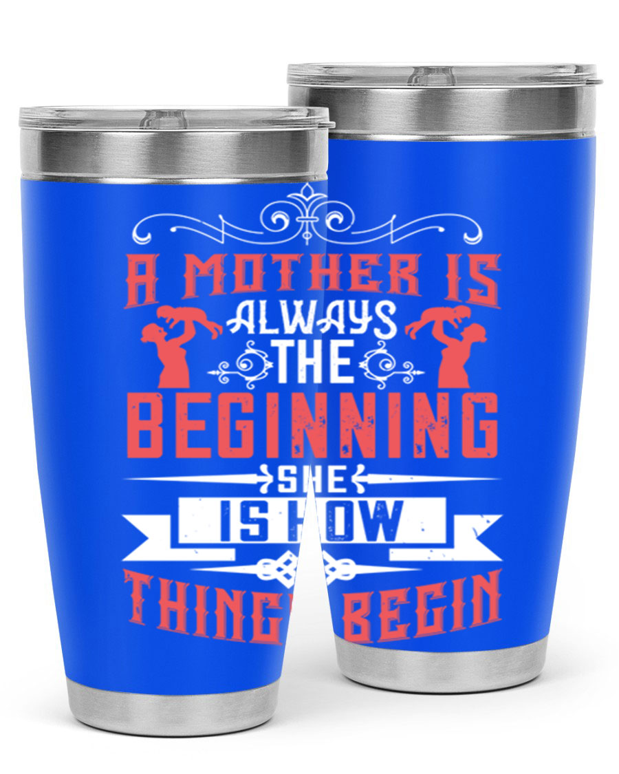 A stylish 20oz and 30oz stainless steel tumbler featuring a heartfelt quote about motherhood, perfect for keeping drinks hot or cold.