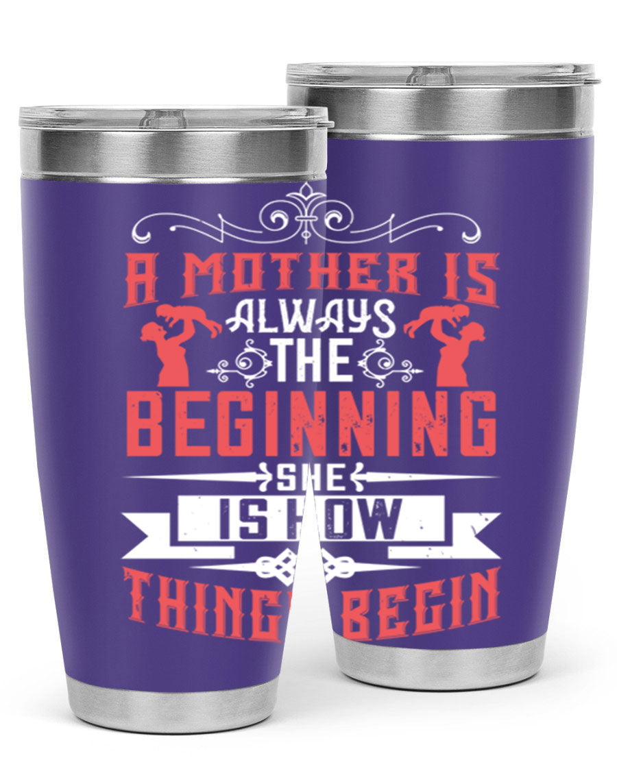 A stylish 20oz and 30oz stainless steel tumbler featuring a heartfelt quote about motherhood, perfect for keeping drinks hot or cold.