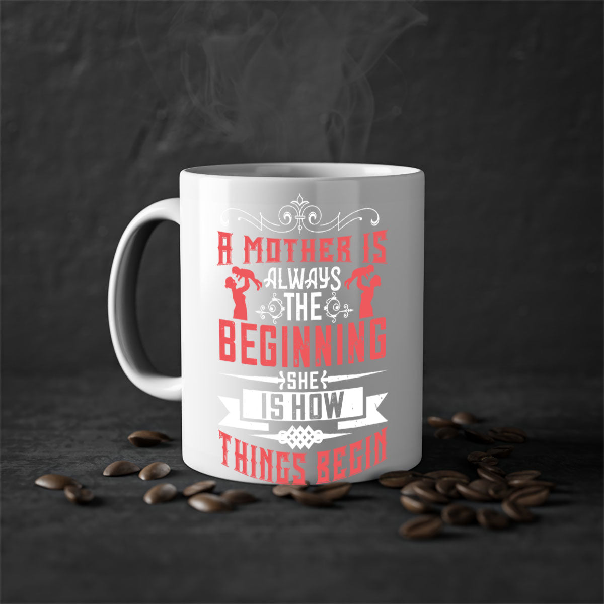 Ceramic mug with a two-tone design featuring the phrase 'A Mother is Always the Beginning' in elegant typography, available in multiple colors.