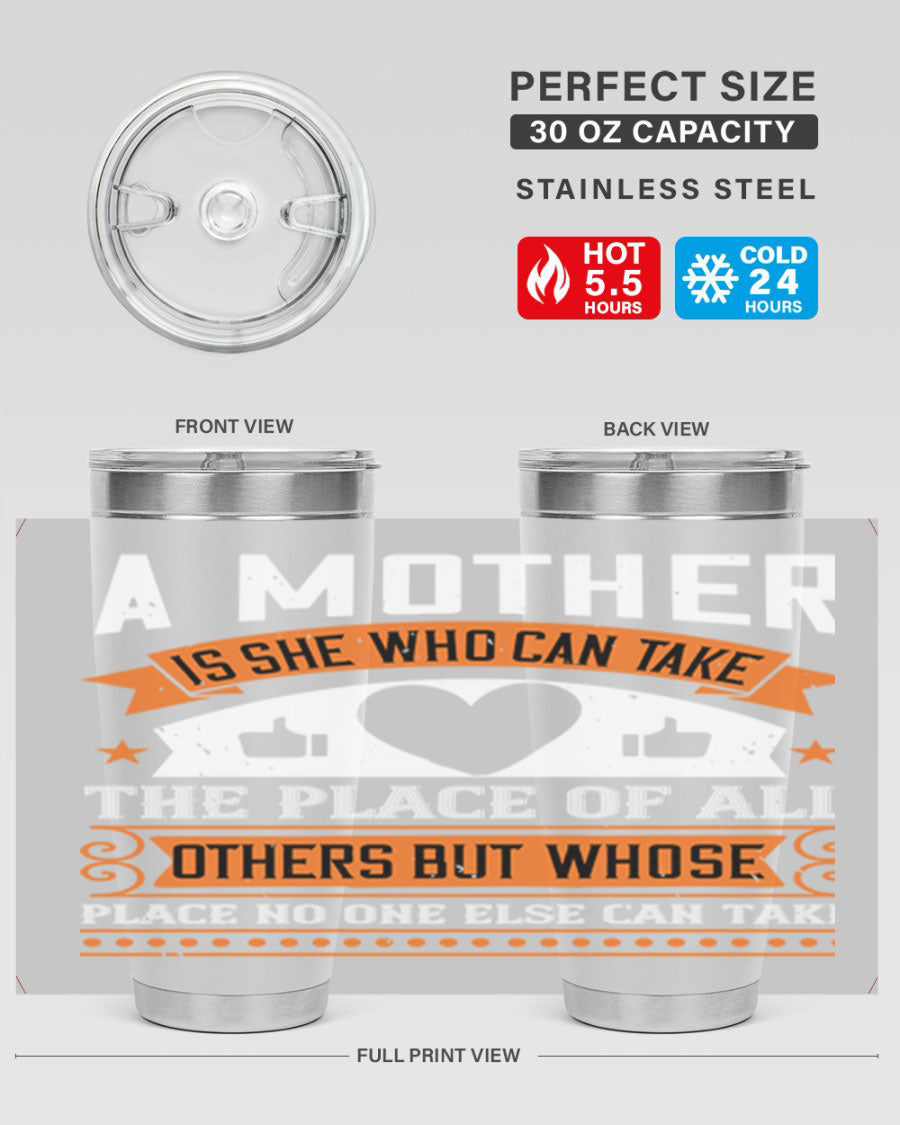 A stylish 20oz and 30oz stainless steel tumbler with a heartfelt design 'A Mother is She Who Can', perfect for Mother's Day gifts.