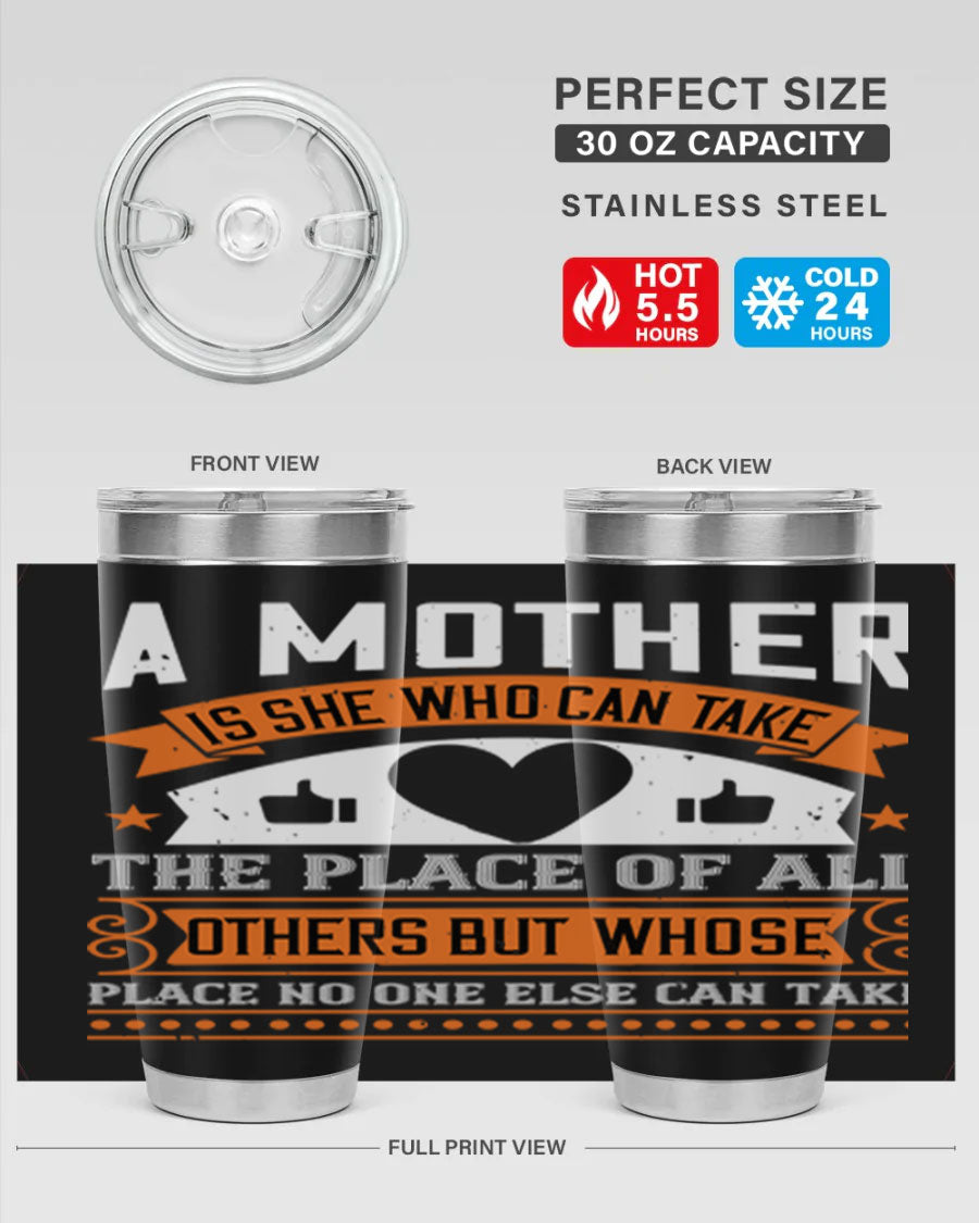A stylish 20oz and 30oz stainless steel tumbler with a heartfelt design 'A Mother is She Who Can', perfect for Mother's Day gifts.