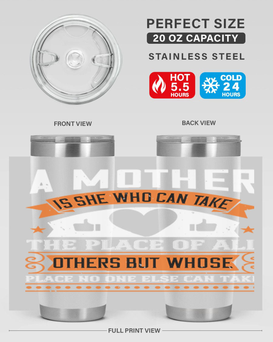 A stylish 20oz and 30oz stainless steel tumbler with a heartfelt design 'A Mother is She Who Can', perfect for Mother's Day gifts.