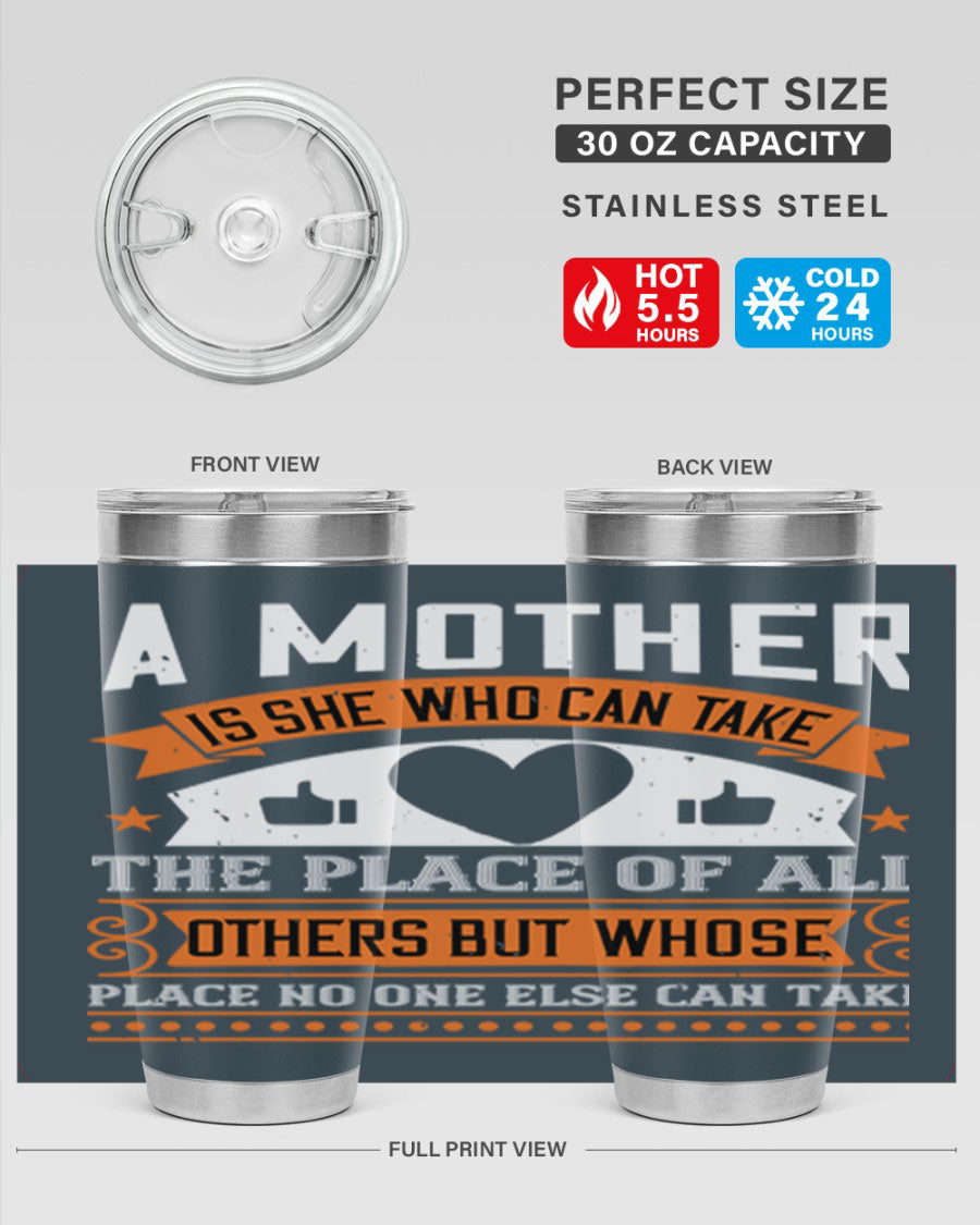 A stylish 20oz and 30oz stainless steel tumbler with a heartfelt design 'A Mother is She Who Can', perfect for Mother's Day gifts.