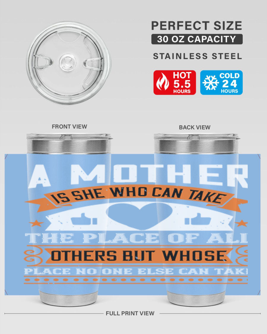 A stylish 20oz and 30oz stainless steel tumbler with a heartfelt design 'A Mother is She Who Can', perfect for Mother's Day gifts.