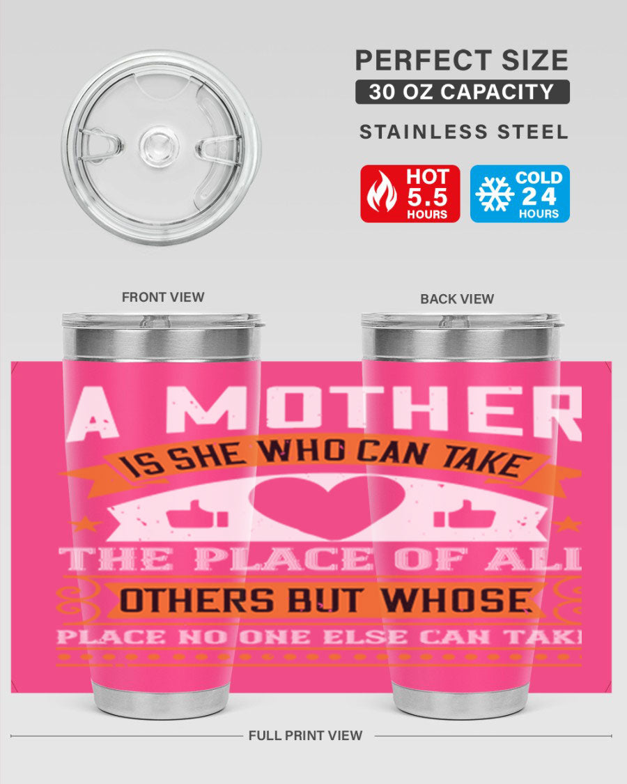 A stylish 20oz and 30oz stainless steel tumbler with a heartfelt design 'A Mother is She Who Can', perfect for Mother's Day gifts.