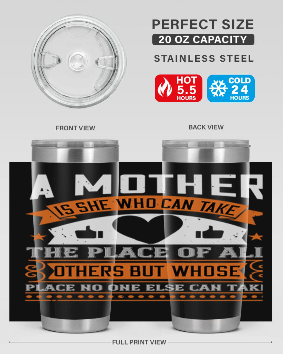 A stylish 20oz and 30oz stainless steel tumbler with a heartfelt design 'A Mother is She Who Can', perfect for Mother's Day gifts.