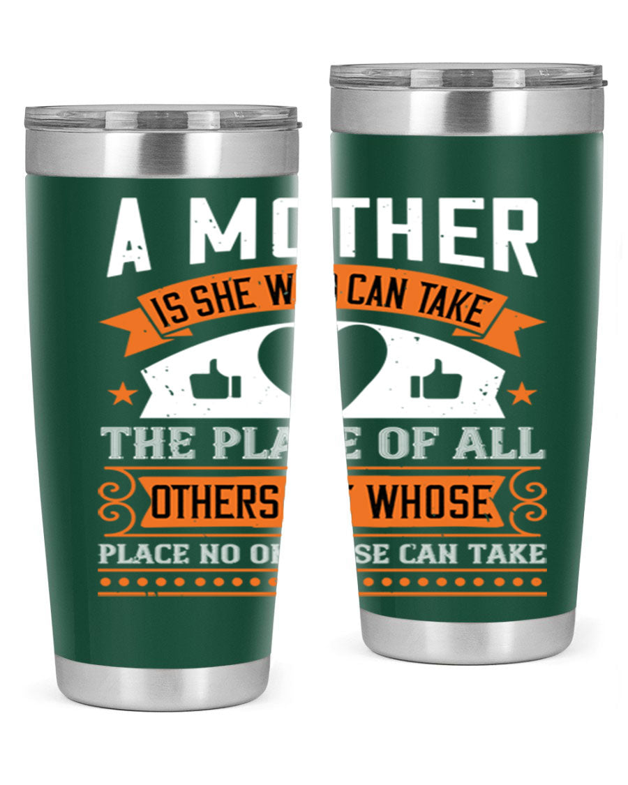 A stylish 20oz and 30oz stainless steel tumbler with a heartfelt design 'A Mother is She Who Can', perfect for Mother's Day gifts.