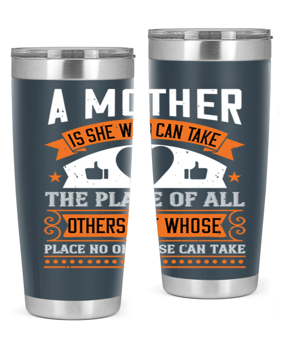 A stylish 20oz and 30oz stainless steel tumbler with a heartfelt design 'A Mother is She Who Can', perfect for Mother's Day gifts.