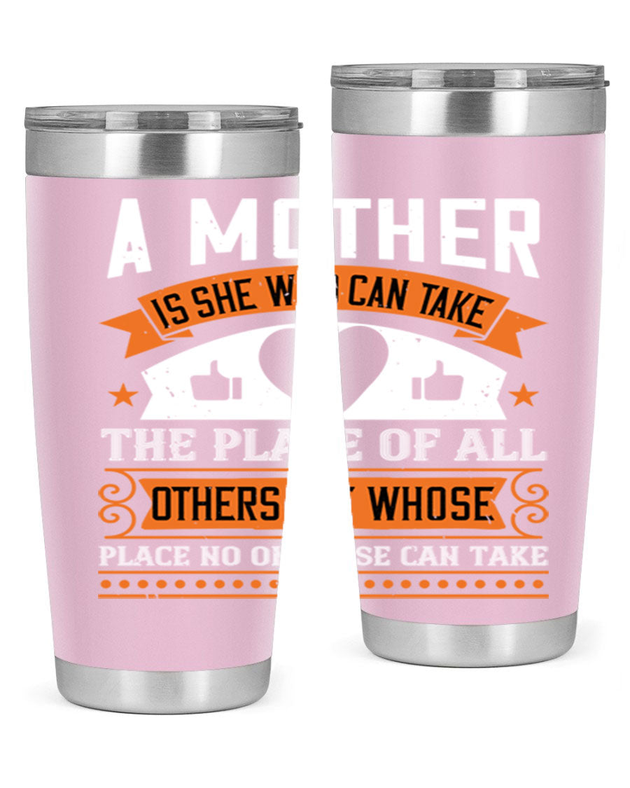 A stylish 20oz and 30oz stainless steel tumbler with a heartfelt design 'A Mother is She Who Can', perfect for Mother's Day gifts.