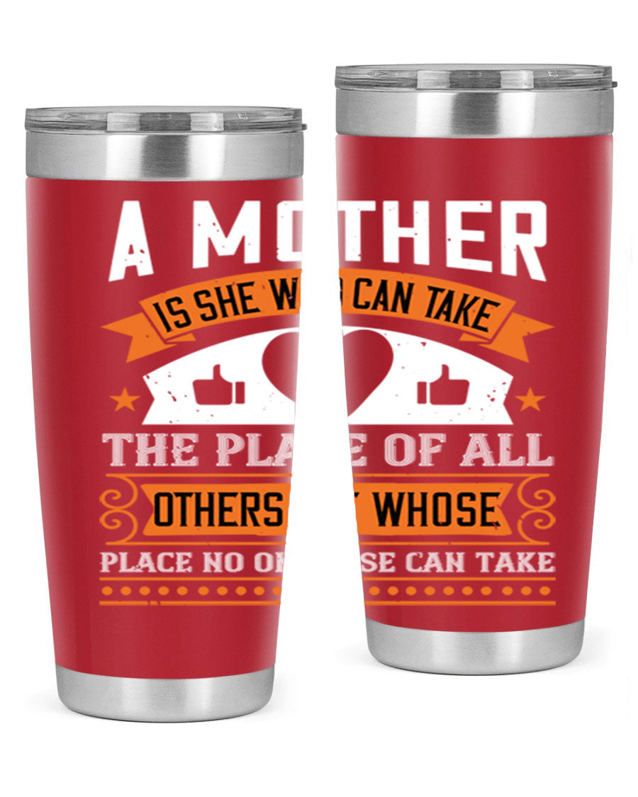 A stylish 20oz and 30oz stainless steel tumbler with a heartfelt design 'A Mother is She Who Can', perfect for Mother's Day gifts.