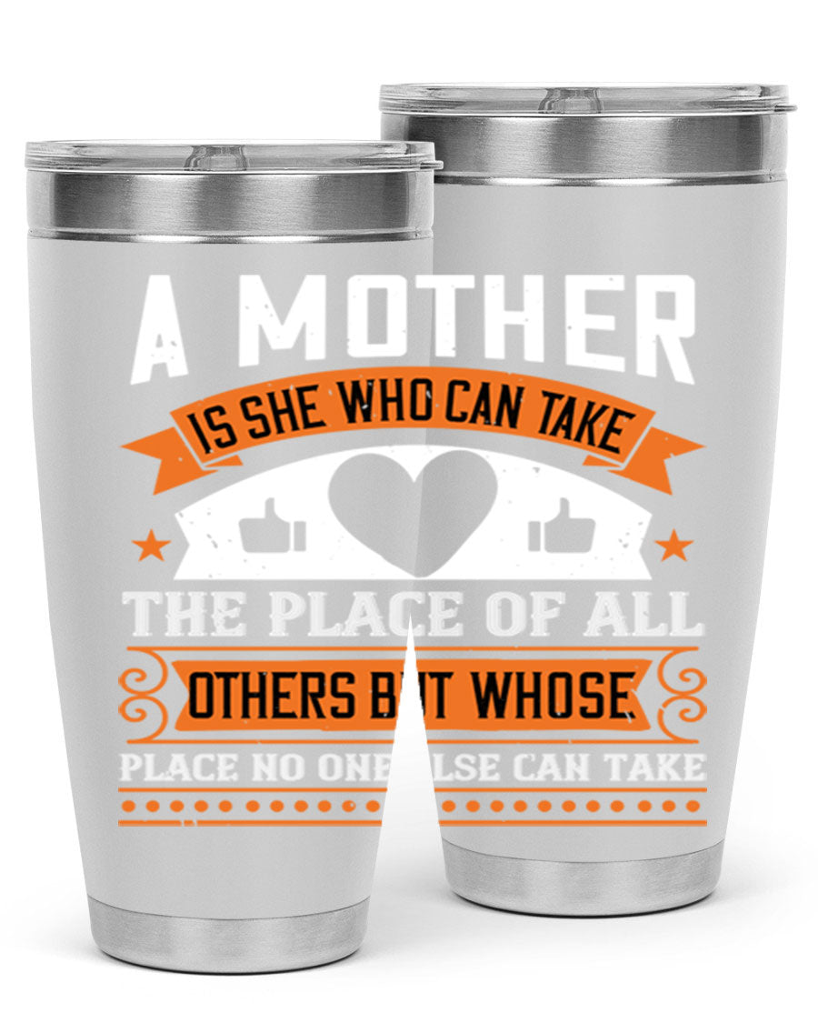 A stylish 20oz and 30oz stainless steel tumbler with a heartfelt design 'A Mother is She Who Can', perfect for Mother's Day gifts.