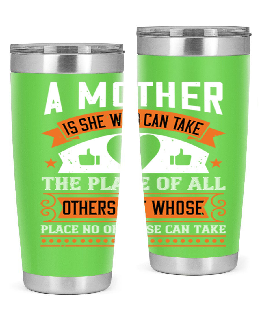 A stylish 20oz and 30oz stainless steel tumbler with a heartfelt design 'A Mother is She Who Can', perfect for Mother's Day gifts.