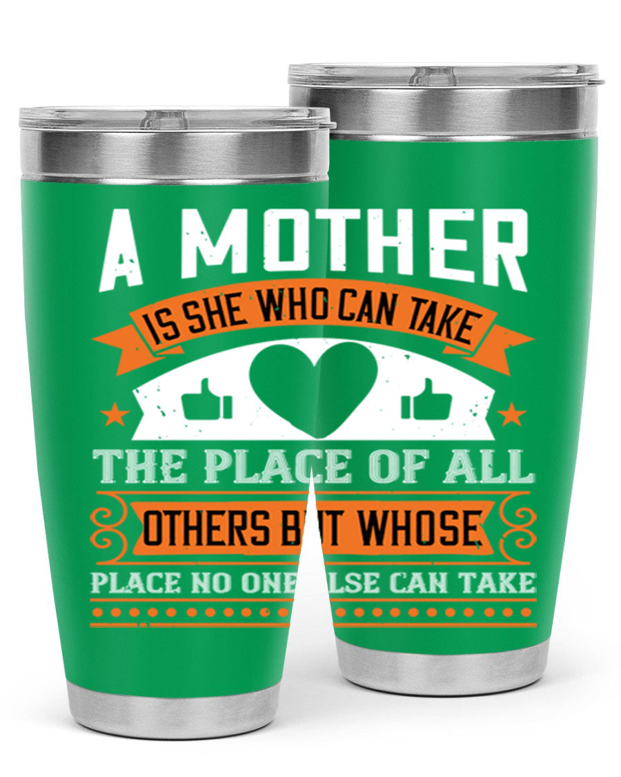 A stylish 20oz and 30oz stainless steel tumbler with a heartfelt design 'A Mother is She Who Can', perfect for Mother's Day gifts.
