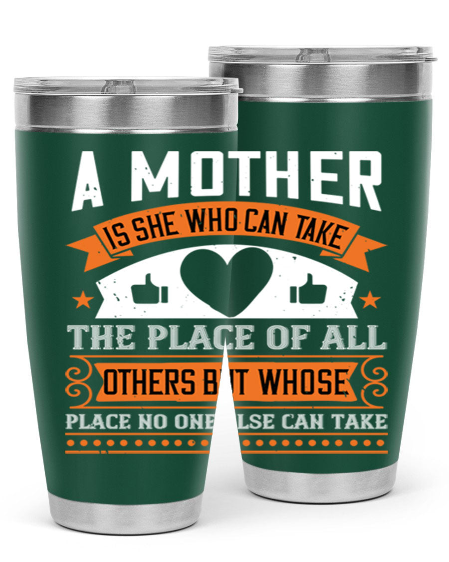 A stylish 20oz and 30oz stainless steel tumbler with a heartfelt design 'A Mother is She Who Can', perfect for Mother's Day gifts.
