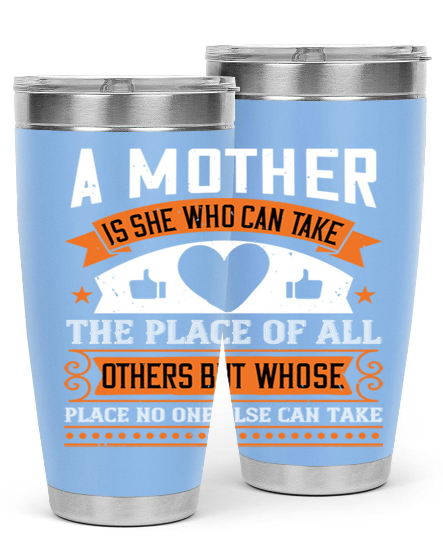 A stylish 20oz and 30oz stainless steel tumbler with a heartfelt design 'A Mother is She Who Can', perfect for Mother's Day gifts.