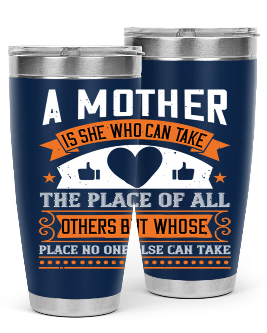A stylish 20oz and 30oz stainless steel tumbler with a heartfelt design 'A Mother is She Who Can', perfect for Mother's Day gifts.