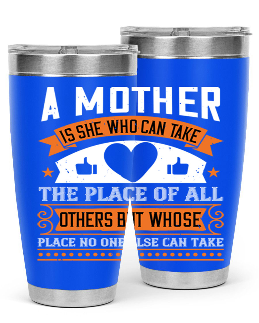 A stylish 20oz and 30oz stainless steel tumbler with a heartfelt design 'A Mother is She Who Can', perfect for Mother's Day gifts.