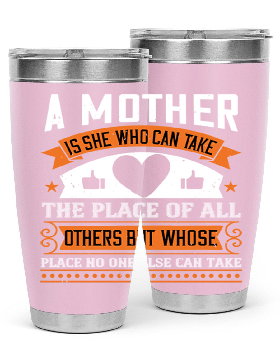 A stylish 20oz and 30oz stainless steel tumbler with a heartfelt design 'A Mother is She Who Can', perfect for Mother's Day gifts.