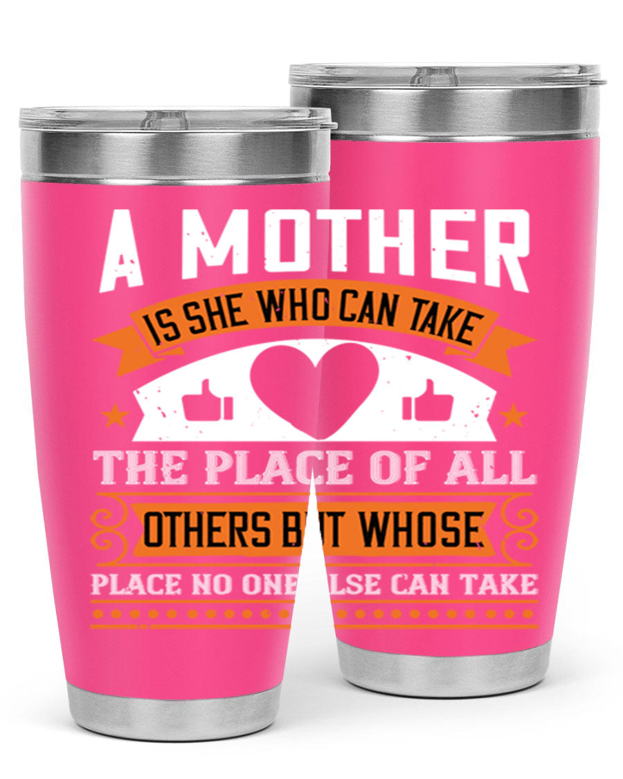 A stylish 20oz and 30oz stainless steel tumbler with a heartfelt design 'A Mother is She Who Can', perfect for Mother's Day gifts.