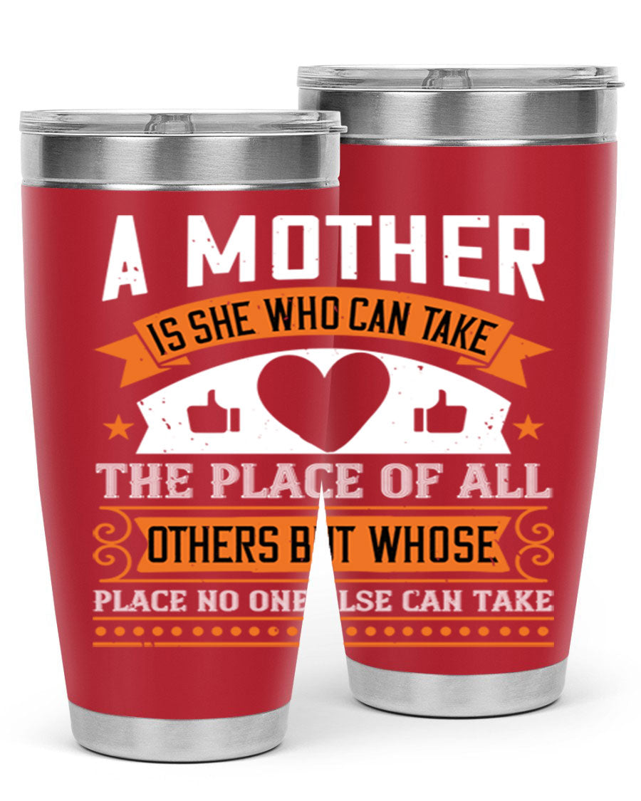 A stylish 20oz and 30oz stainless steel tumbler with a heartfelt design 'A Mother is She Who Can', perfect for Mother's Day gifts.