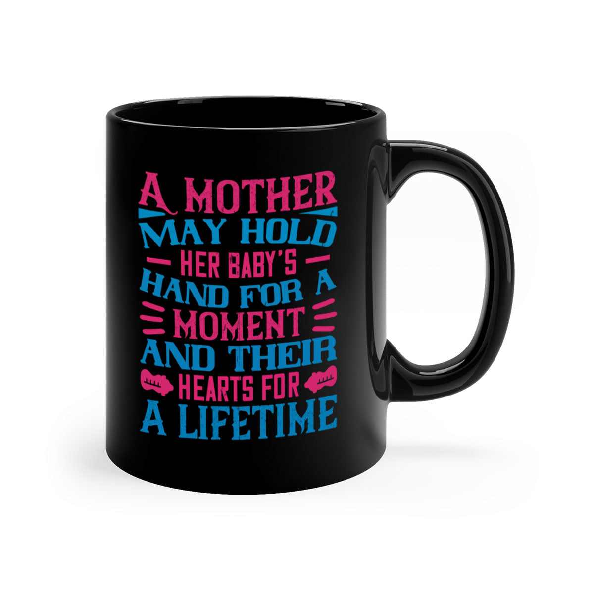 A two-tone ceramic mug featuring a heartfelt quote about motherhood, available in multiple colors with a glossy finish.