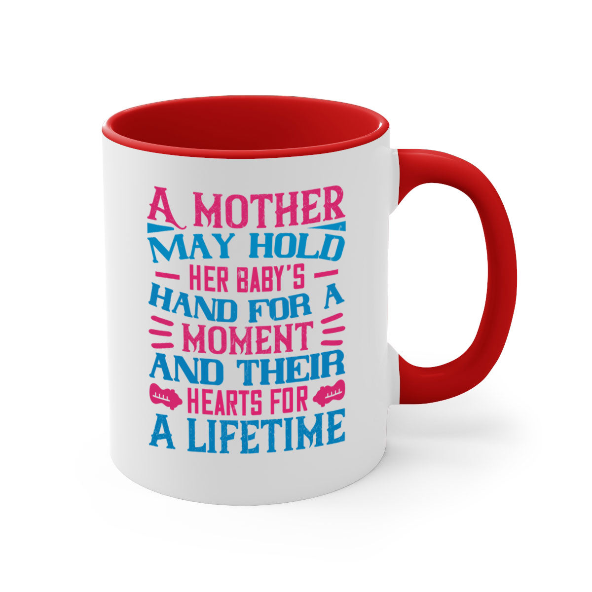 A two-tone ceramic mug featuring a heartfelt quote about motherhood, available in multiple colors with a glossy finish.