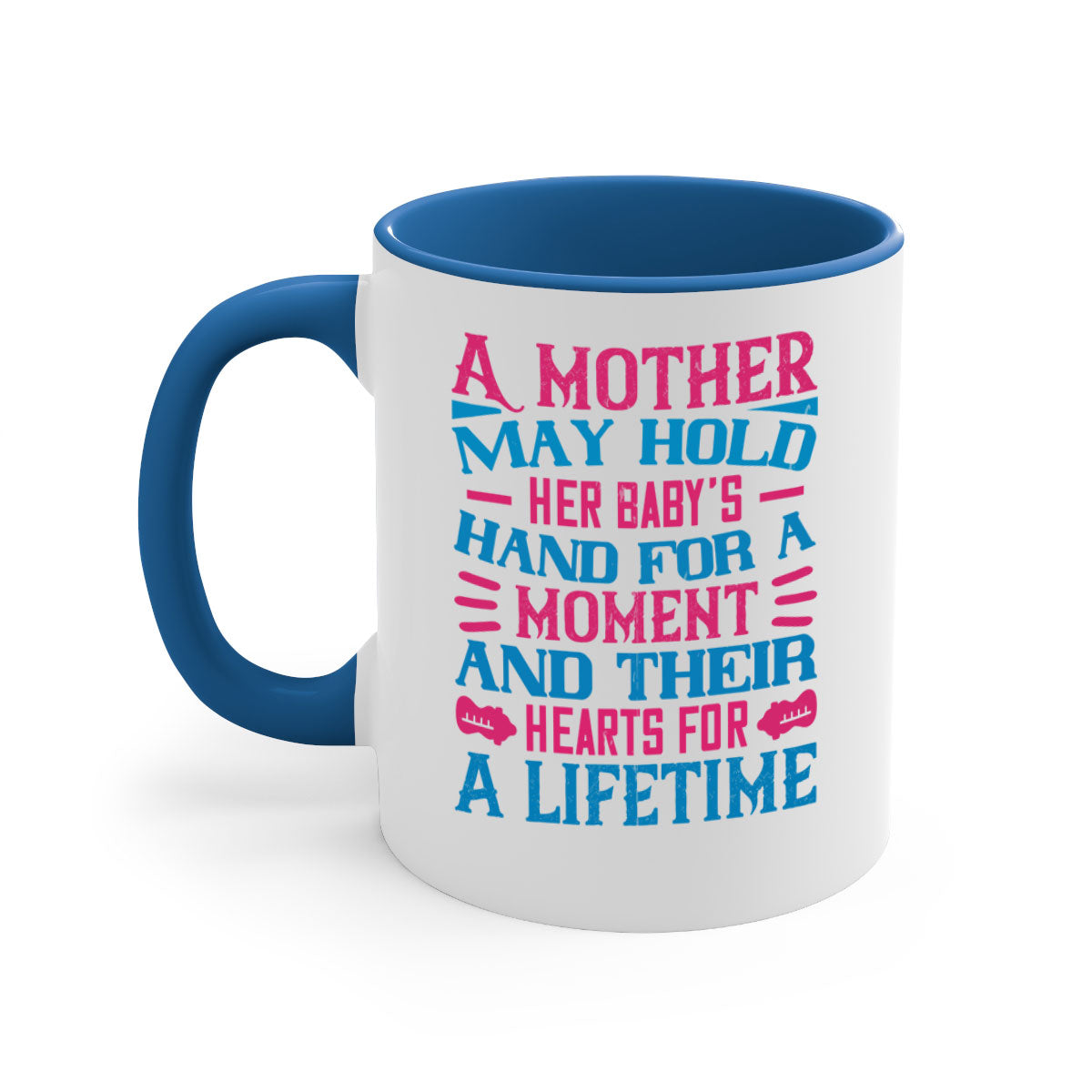 A two-tone ceramic mug featuring a heartfelt quote about motherhood, available in multiple colors with a glossy finish.
